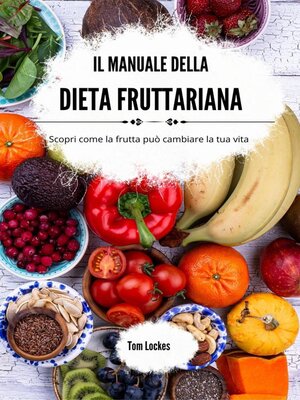 cover image of Il manuale della dieta fruttariana